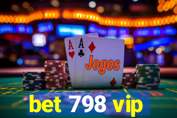 bet 798 vip